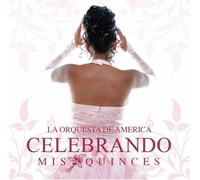 Orquesta de America - Celebrando Mis Quinces