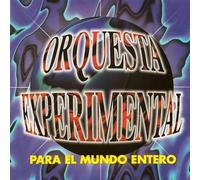 Orquesta Experimental - Para El Mundo Entero