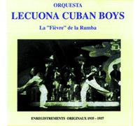 Orquesta Lecuona Cuban Boys - La Fièvre de la Rumba