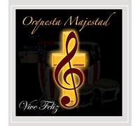 Orquesta Majestad - Vive Feliz