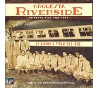 Orquesta Riverside - De Bayamo a Pinar del Rio, 1953-1959