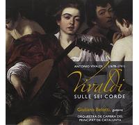 Orquestra De Cambra - Vivaldi Sulle Sei Corde: Trios Y Conciertos ; Belotti, Bogdanovski, Orq. De Camara Del Principat De Catalunya