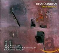 Orquestra Simf Nica - Guinjoan: Obra Sinfonica, Vol. 1 ; Zazofsky, Orch. Phil. Deliege, Orq. Sinf De Barcelona, Bruckner Orchester Linz - Colomer, Davies