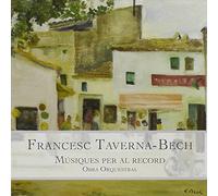 Orquestra Simf Nica - Taverna-Bech: Musiques Per Al Record (Obra Orquestal) ; Orq. Simf. De Barcelona, London Royal College Chamber Orch. - Gamba
