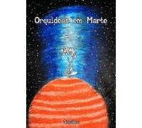Orquídeas Em Marte (ebook)
