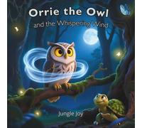 Orrie the Owl: and the Whispering Wind