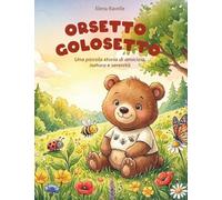 Orsetto Golosetto: Una piccola storia di amicizia, natura e serenità