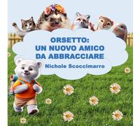 Orsetto: un nuovo amico da abbracciare
