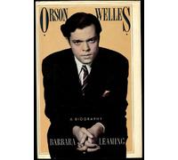 Orson Welles: A Biography