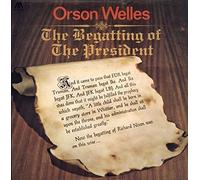 Orson Welles - The Begatting of The President
