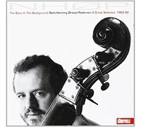 Orsted Pedersen Niels-Henning - The Bass In The Background: A Great Selection 1962-1992