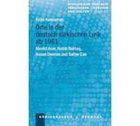 Orte in der deutsch-türkischen Lyrik ab 1961: Mevlüt Asar, Habib Bektas, Hasan Dewran und Safiye Can: 15