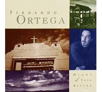 Ortega, Fernando - Night of Your Return