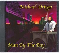 Ortega, Michael - Man by The Bay