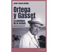 ortega y gasset: la aventura de la verdad
