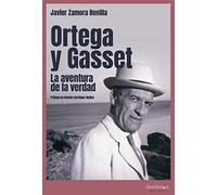 Ortega y Gasset: La aventura de la verdad (Pensadores)