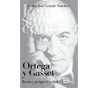Ortega y Gasset (Pensar con)