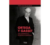Ortega y Gasset: una experiencia filosófica española (Euroamericana)