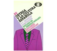 ORTEGA Y LA CULTURA ESPA?OLA (26) (SIN COLECCION)