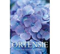 Ortensie. Le più belle varietà per casa e giardino (Germogli)