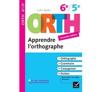 Orth apprendre l'orthographe 6e/5e: Règles et exercices d'orthographe