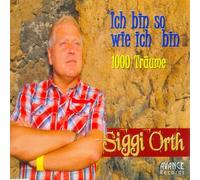 Orth,Siggi - Ich Bin So Wie Ich Bin | 1000 Trume