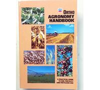 Ortho Agronomy Handbook: A Practical Guide to Soil Fertility and Fertilizer Use