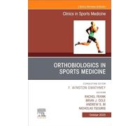 OrthoBiologics in Sports Medicine, An Issue of Clinics in Sports Medicine (Volume 44-4) (The Clinics: Orthopedics, Volume 44-4)
