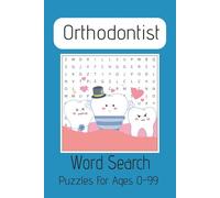Orthodontist Word Search Puzzle Book: Word Search Book with Easy to Read Print about Orthodontist Dentistry, Braces and More| 6x9 inches, 110 pages| ... Gifts, for Free Time Vacations, or Holidays.