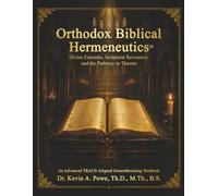 Orthodox Biblical Hermeneutics: Divine Entendre, Scriptural Reverence, and the Pathway to Theosis