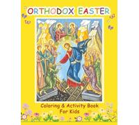 Orthodox Easter Coloring & Activity Book for Kids: Pascha Coloring Pages, Games, Mazes, Crosswords, and More.