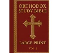 Orthodox Study Bible Large print: Volume 3:The New Testament in classic KJV, with study helps
