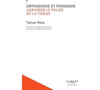 Orthodoxie et féminisme: Agrandir le Palais de la Torah