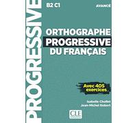 ORTHOGRAPHE PROGRESSIVE DU FRANAAIS NIVEAU AVANCE + CD: Avec 405 exercices (GRAMMAIRE)