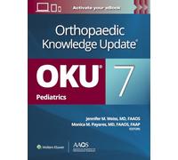 Orthopaedic Knowledge Update®: Pediatrics 7 Print + Ebook (AAOS - American Academy of Orthopaedic Surgeons)