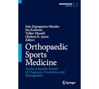 Orthopaedic Sports Medicine: An Encyclopedic Review of Diagnosis, Prevention, and Management