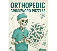 Orthopedic Crossword Puzzles for Medical Professionals: Engaging Brain Games for Healthcare Workers, Surgeons, Students & Physical Therapists