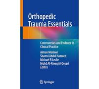 Orthopedic Trauma Essentials: Controversies and Evidence in Clinical Practice