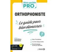 Orthophoniste : Le Guide Pour Bien Démarrer (ebook)