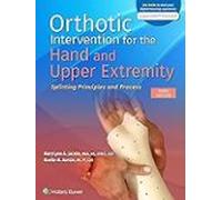 Orthotic Intervention For The Hand And Upper Extremity : Splinting Pri