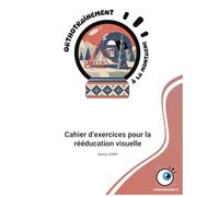 Orthotraînement à la montagne : Cahier d'exercices pour la rééducation visuelle (Orthotraînement : Cahier d'exercices)