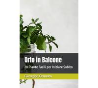 Orto in Balcone: 20 Piante Facili per Iniziare Subito