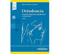 Ortodoncia: Premisas, diagnóstico, planificación y tratamiento
