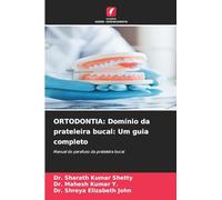 ORTODONTIA: Domínio da prateleira bucal: Um guia completo: Manual do parafuso da prateleira bucal