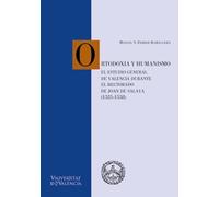 Ortodoxia y humanismo: El Estudio General de Valencia durante el rectorado de Joan de Salaya (1525-1558): 15 (Cinc Segles)