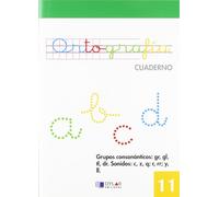 ORTOGRAFIA 11 - Grupos consonánticos: gr, gl, tl, dr. Sonidos: c, z, q; r, rr; y,ll