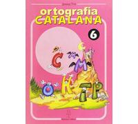 ORTOGRAFIA CATALANA. QUADERN 6 | Josep Tió Casacuberta