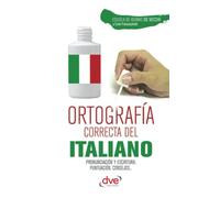 Ortografía correcta del italiano: Guía práctica de ortografía italiana