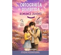 Ortografía divertida romance juvenil: Libro para adolescentes con 35 historias románticas para mejorar la ortografía. Busca los errores y escribe las palabras correctas.