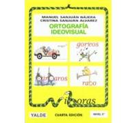 Ortografia Ideovisual. Nivel 5 (10-11 Añ